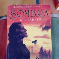 Libros de segunda mano: SOMBRA TRILOGIA DE POLDARN 1 K.J. PARKER