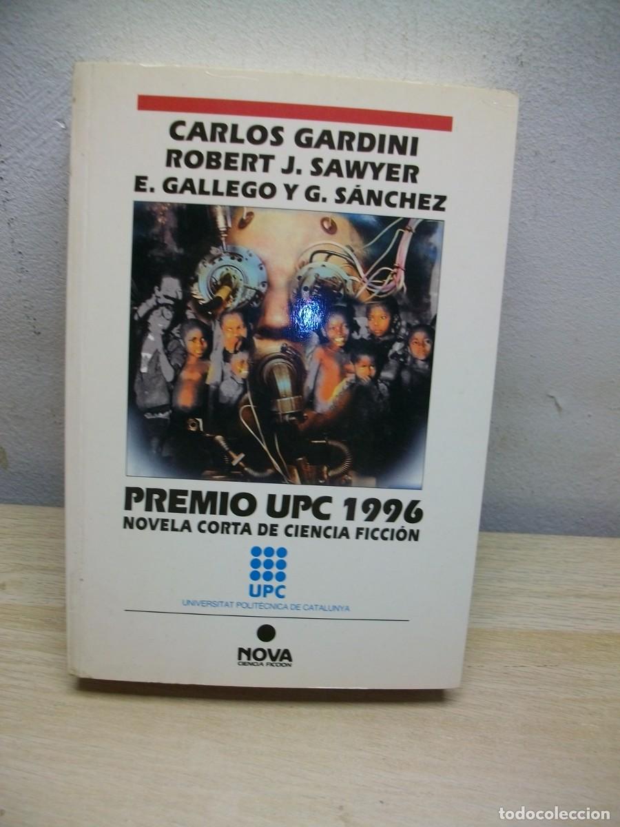 Libri di seconda mano: PREMIO UPC 1996. NOVELA CORTA DE CIENCIA FICCI&Oacute;N Tapa blanda 1997 de E Gardini, Carlos / James Sawye