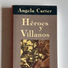 Libros de segunda mano: HÉROES Y VILLANOS. ANGELA CARTER (MINOTAURO, 1989. TAPA DURA)
