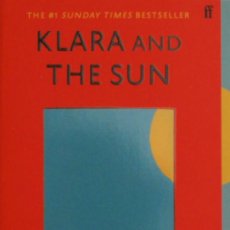 Libros de segunda mano: KAZUO ISHIGURO.- KLARA AND THE SUN (VER FOTOS)