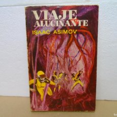 Libros de segunda mano: ”VIAJE ALUCINANTE”ISAAC ASIMOV.PLAZA&JANES(1966)NOVELA DE FICCION.1ª EDICION.
