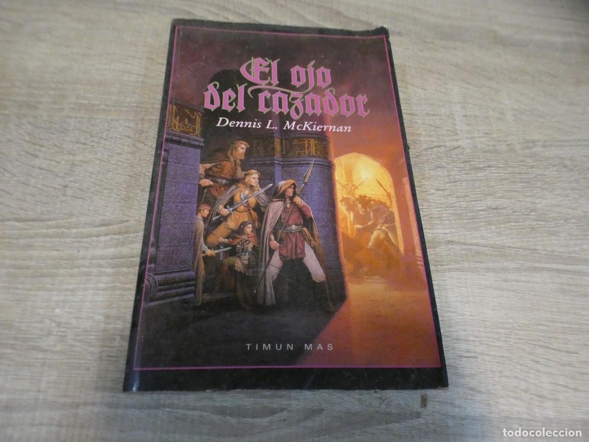 Libros de segunda mano: ARKANSAS1980 SCI-FI ROL ESTADO DECENTE EL OJO DEL CAZADOR DENNIS L. MCKIERNAN TIMUN MAS