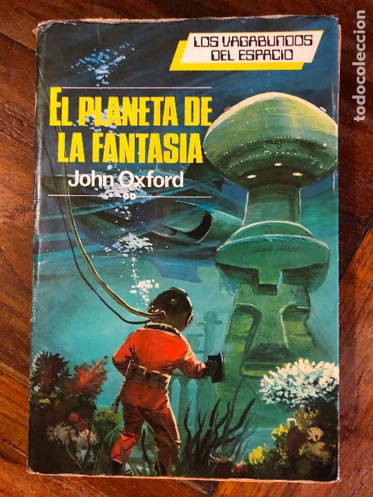 Libri di seconda mano: EL PLANETA DE LA FANTASIA (JOHN OXFORD) LOS VAGABUNDOS DEL ESPACIO - PRODUC. EDIT.-1982
