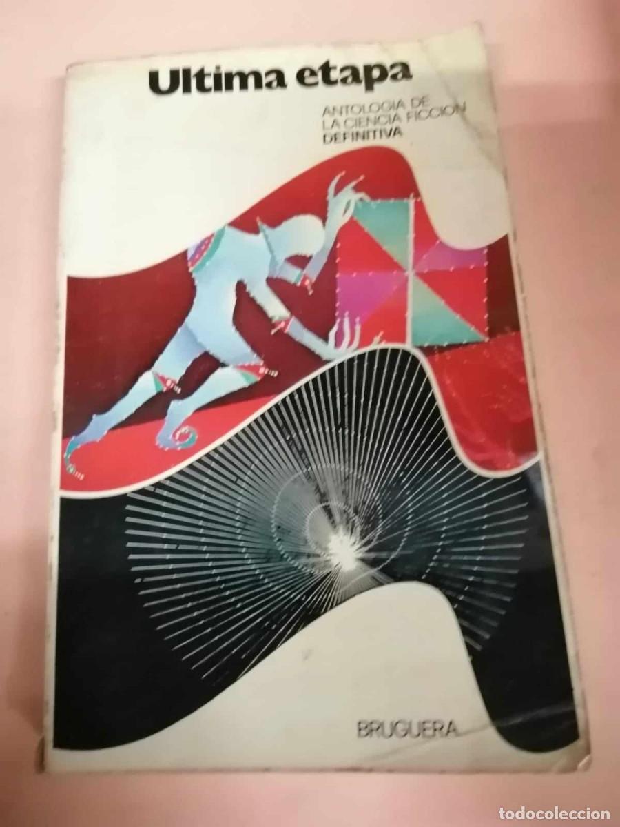 Libros de segunda mano: ULTIMA ETAPA (ANTOLOGIA DE CIENCIA FICCION DEFINITIVA)