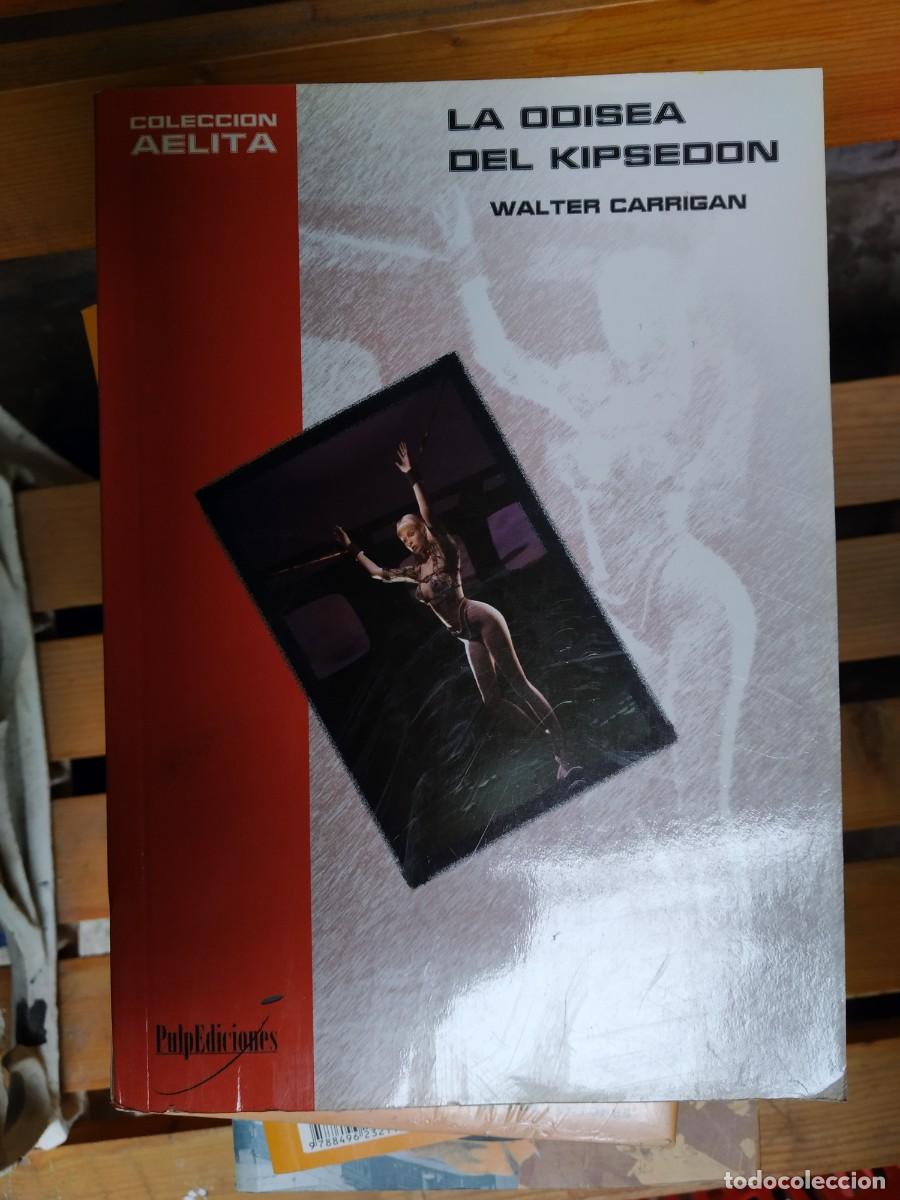 Libros de segunda mano: Walter Carrigan - La odisea del Kipsedon - Foto 1