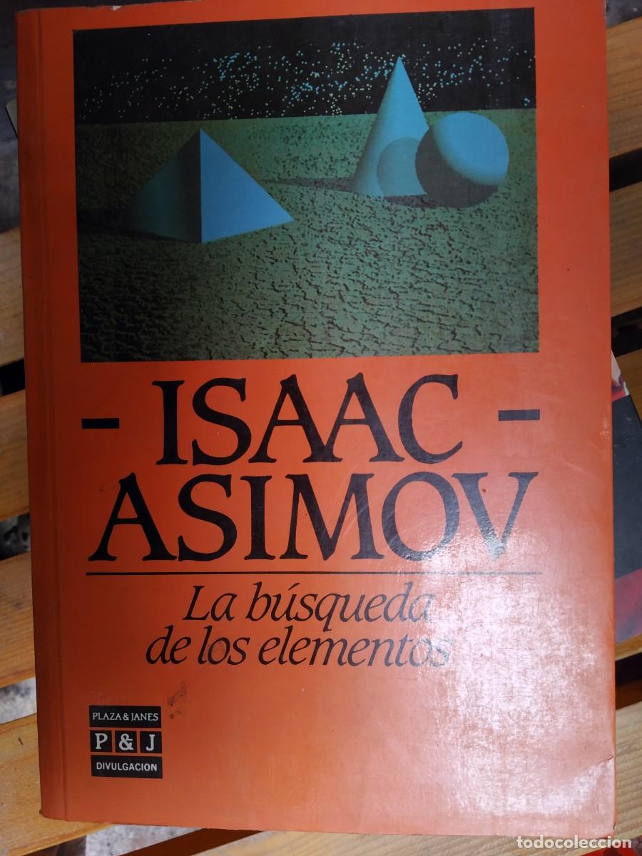 Libros de segunda mano: Isaac Asimov - La b&uacute;squeda de los elementos - Foto 1