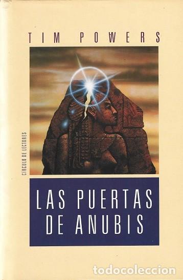 Libros de segunda mano: LAS PUERTAS DE ANUBIS. TIM POWERS. C&Iacute;RCULO DE LECTORES. - Foto 1
