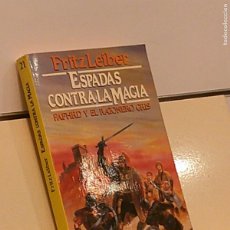 Libros de segunda mano: ESPADAS CONTRA LA MAGIA Nº 21 FAFHRD Y EL RATONERO GRIS FRITZ LEIBER - MARTINEZ ROCA