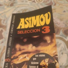 Libros de segunda mano: ISAAC ASIMOV. SELECCIÓN 3. LIBRO AMIGO CIENCIA FICCIÓN Nº 362. ED. BRUGUERA, 1976.