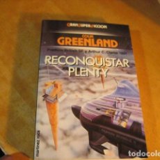 Libros de segunda mano: RECONQUISTAR `PLENTY PREMIOS B SF Y A C CLARKE - COLIN GREENLAND BUEN ESTADO