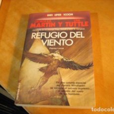 Libros de segunda mano: REFUGIO DEL VIENTO. GRORDE MARTIN / LISA TUTTLE. MARTINEZ ROCA. GRAN SUPER FICCION. 1ª EDC. 1988