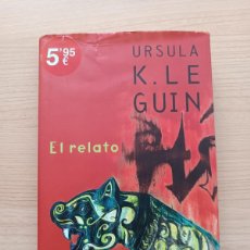 Libros de segunda mano: EL RELATO - ÚRSULA K. LE GUIN. MINOTAURO. 1ª EDICIÓN.