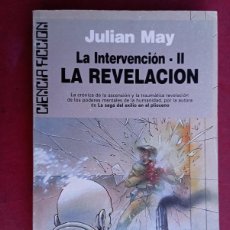 Libros de segunda mano: JULIAN MAY - LA INTERVENCIÓN 2 - LA REVELACIÓN - Nº 83 ULTRAMAR CIENCIA FICCIÓN, MUY BUEN ESTADO