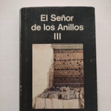 Libros de segunda mano: EL SEÑOR DE LOS ANILLOS III EL RETORNO DEL REY - J.R.R. TOLKIEN - 1980 - PRIMERA EDICION