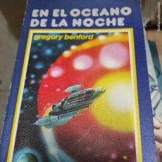 Libros de segunda mano: GREGORY BENFORD : EN EL OCÉANO DE LA NOCHE.