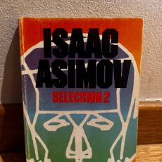Libros de segunda mano: ISAAC ASIMOV SELECCIÓN 2