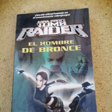 Libros de segunda mano: TOMB RAIDER. ELHOMBRE DE BRONCE (JAMES ALAN GARDNER)