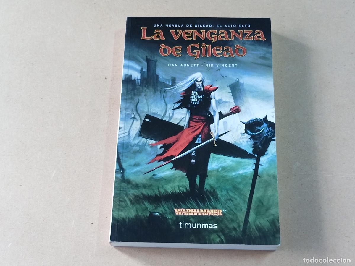 Libros de segunda mano: WARHAMMER - LA VENGANZA DE GILEAD - DAN ABNETT/NIK VINCENT - MUY BUEN ESTADO