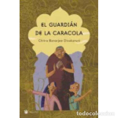 Second hand books: EL GUARDIAN de la CARACOLA - BANERJEE DIVAKARUNI, CHITRA - Sin Especificar