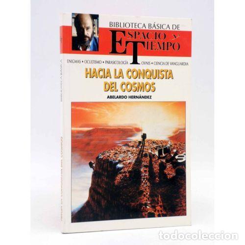 Second hand books: Hacia la Conquista del Cosmos - Abelardo Hern&aacute;ndez - Espacio y Tiempo - Biblioteca B&aacute;sica