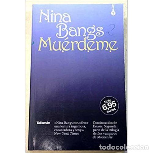 Libros de segunda mano: Muerdeme: Los Vampiros de Mackenzie, 2 - Nina Bangs - Talism&aacute;n Libros - 2007 - Internacional, 12