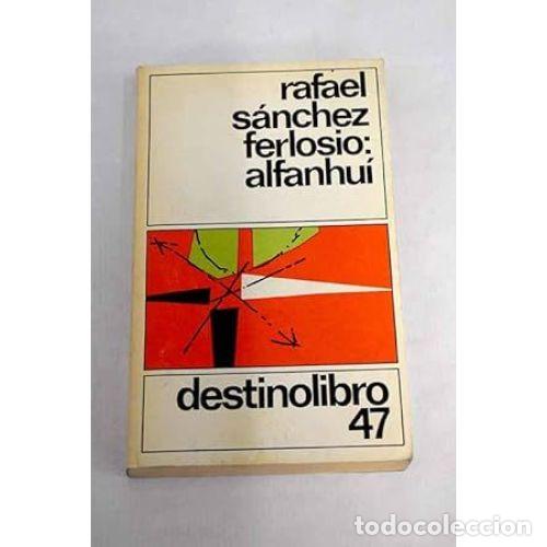 Libros de segunda mano: ALFANHUI. DESTINO. - SANCHEZ FERLOSIO,R. - Sin Especificar
