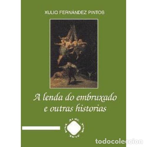 Gebrauchte B&uuml;cher: A Lenda Do Embruxado e Outras Historias - Fern&aacute;ndez Pintos, Xulio - Nume - Serie Infinita.montena