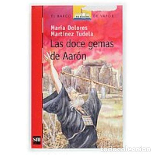 Second hand books: Las Doce Gemas de Aar&oacute;n - Mart&iacute;nez de Tudela, Mar&iacute;a Dolores - Cesma - Sm/ Xerme - 2004 - Barco de Va