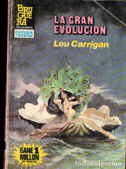 Libros de segunda mano: LOU CARRIGAN : LA GRAN EVOLUCI&Oacute;N (FUTURO BRUGUERA, 1985)