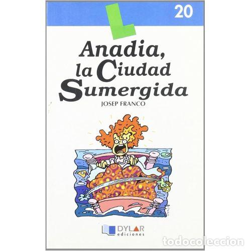 Second hand books: Anad&iacute;a, la Ciudad Sumergida - Josep Franco - Dylar Ediciones - Libro Lectura, 20