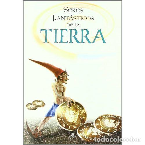 Second hand books: Seres Fant&aacute;sticos de la Tierra - Vvaa - Libsa - 2006, 1&ordf; ed. - Colecci&oacute;n: Fantasticos, N&ordm; 8946