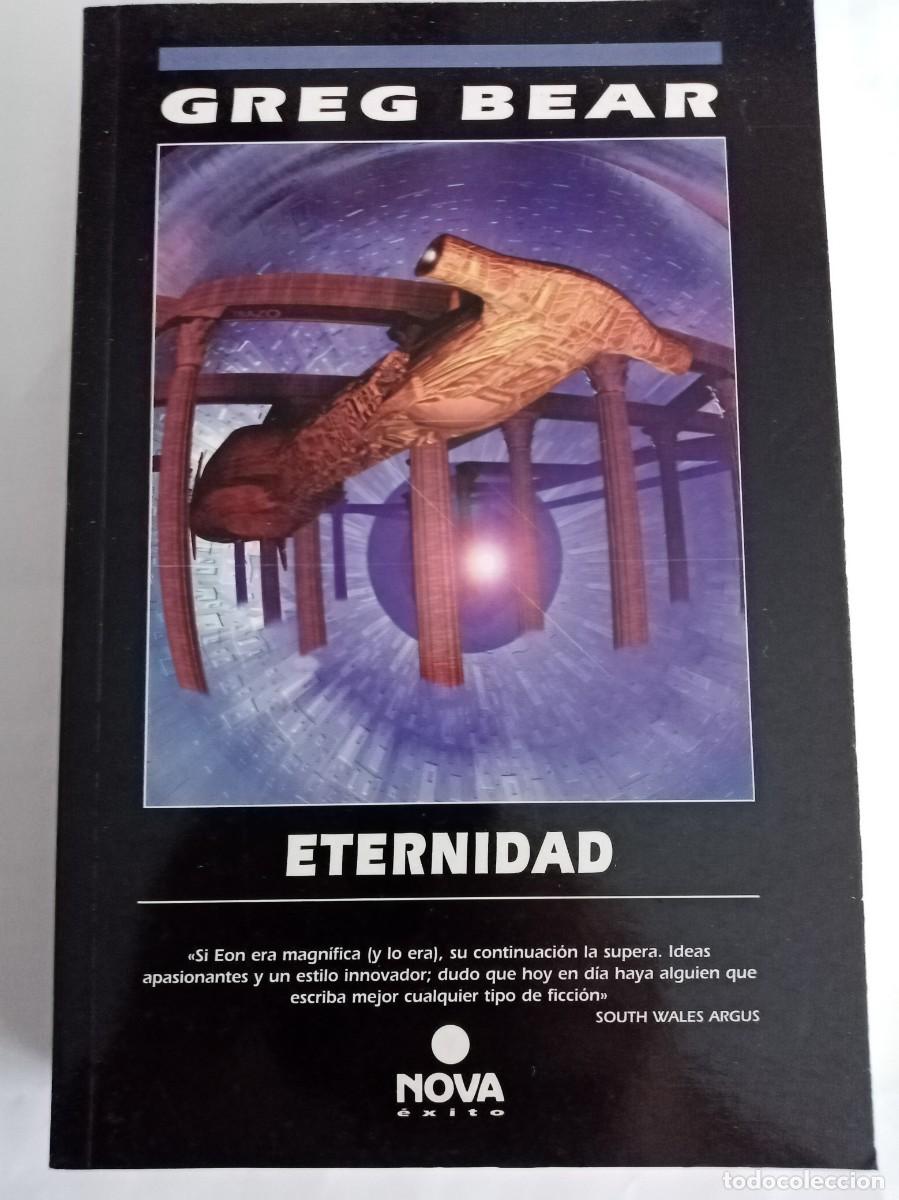 Libros de segunda mano: ETERNIDAD . Greg Bear ( EDICIONES B ) - Foto 1