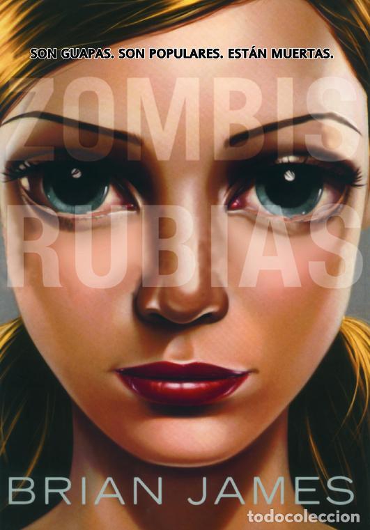 Libros de segunda mano: Zombis rubias. - James, Brian.