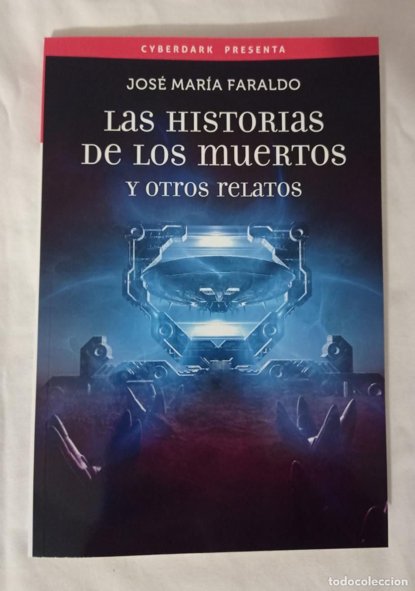 Gebrauchte B&uuml;cher: Las Historias de los Muertos - Jos&eacute; Mar&iacute;a Faraldo