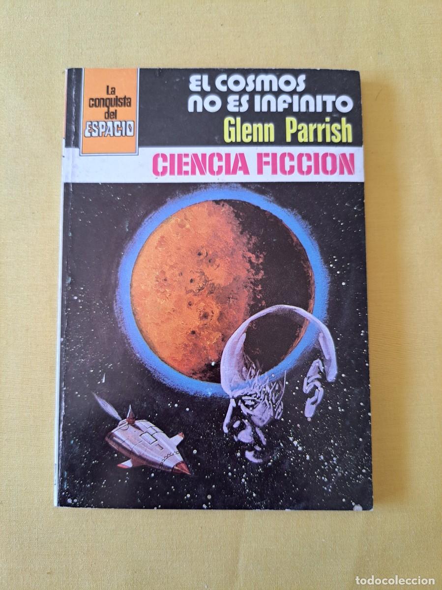 Livres d'occasion: GLENN PARRISH - EL COSMOS NO ES INFINITO (COLECCION LA CONQUISTA DEL ESPACIO N&ordm; 540) - 1980