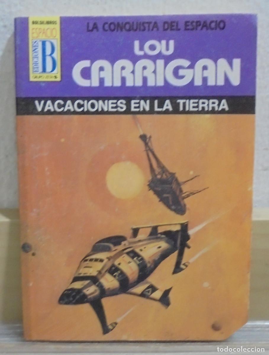 Libros de segunda mano: Vacaciones en la tierra. Lou Carrigan. Colecci&oacute;n la conquista del espacio