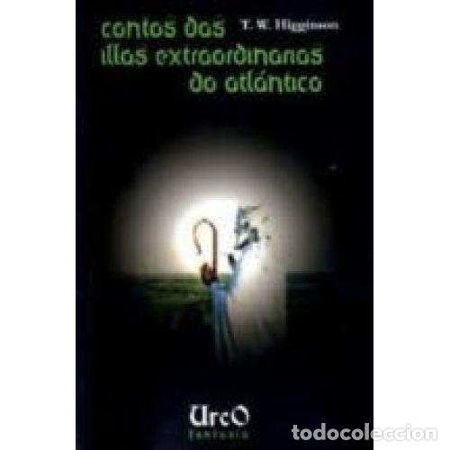 Libri di seconda mano: Contos Das Illas Extraordinarias Do Atl&aacute;ntico - Higginson T. W. - Urco Editora - Fantas&iacute;a, 2
