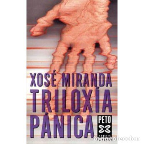Gebrauchte B&uuml;cher: Triloxia Panica - Xose Miranda - Editorial Xerais - Edici&oacute;n Literaria - Xerais Peto