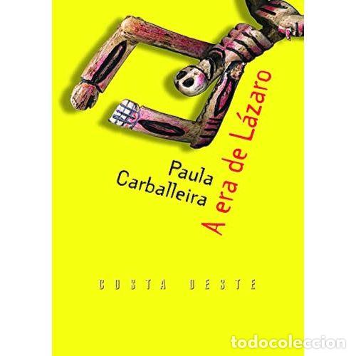 Libri di seconda mano: Era de L&aacute;zaro - Paula Carballeira - Editorial Galaxia - Costa Oeste, 43