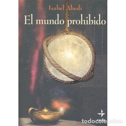 Second hand books: El Mundo Prohibido - Abedi, Isabel - Edaf