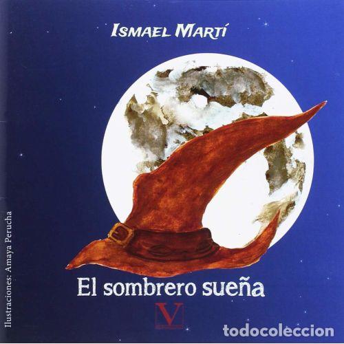 Second hand books: El Sombrero Sue&ntilde;a - Ismael Mart&iacute; - Verbum - Infantil-juvenil, N&ordm; 1