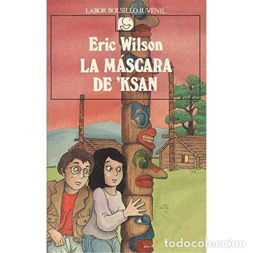 Gebrauchte B&uuml;cher: La M&aacute;scara de Ksan - Wilson, Eric - Editorial Labor - Labor Bolsillo Juvenil