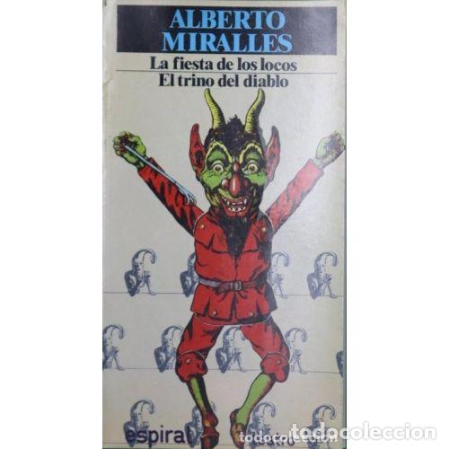 Libri di seconda mano: La Fiesta de los Locos: El trino del diablo - Alberto Miralles - Editorial Fundamentos - Espiral, 94