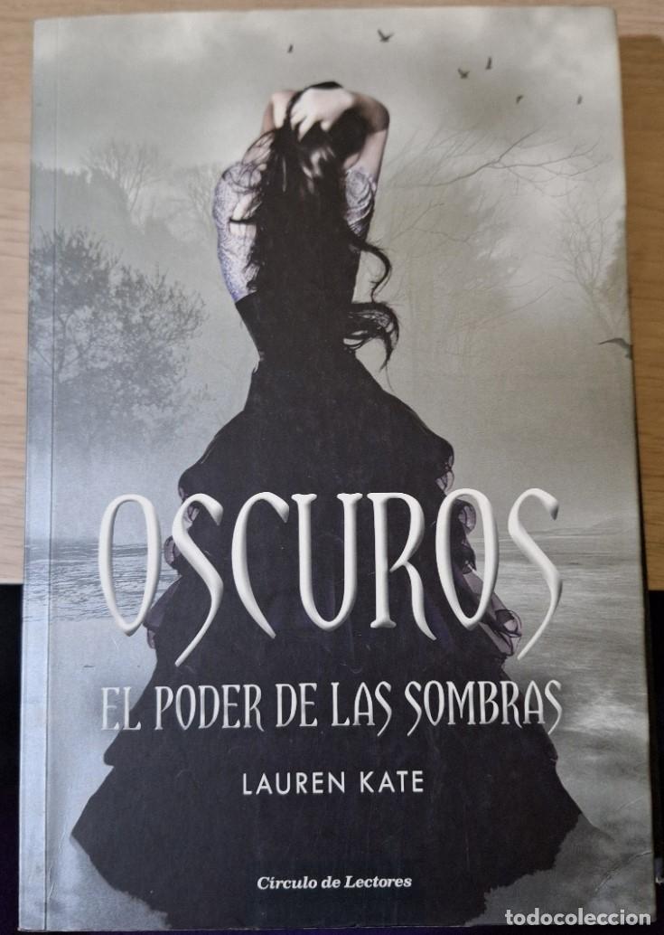 Libros de segunda mano: OSCUROS. EL PODER DE LAS SOMBRAS. - KATE, Lauren. - Foto 1