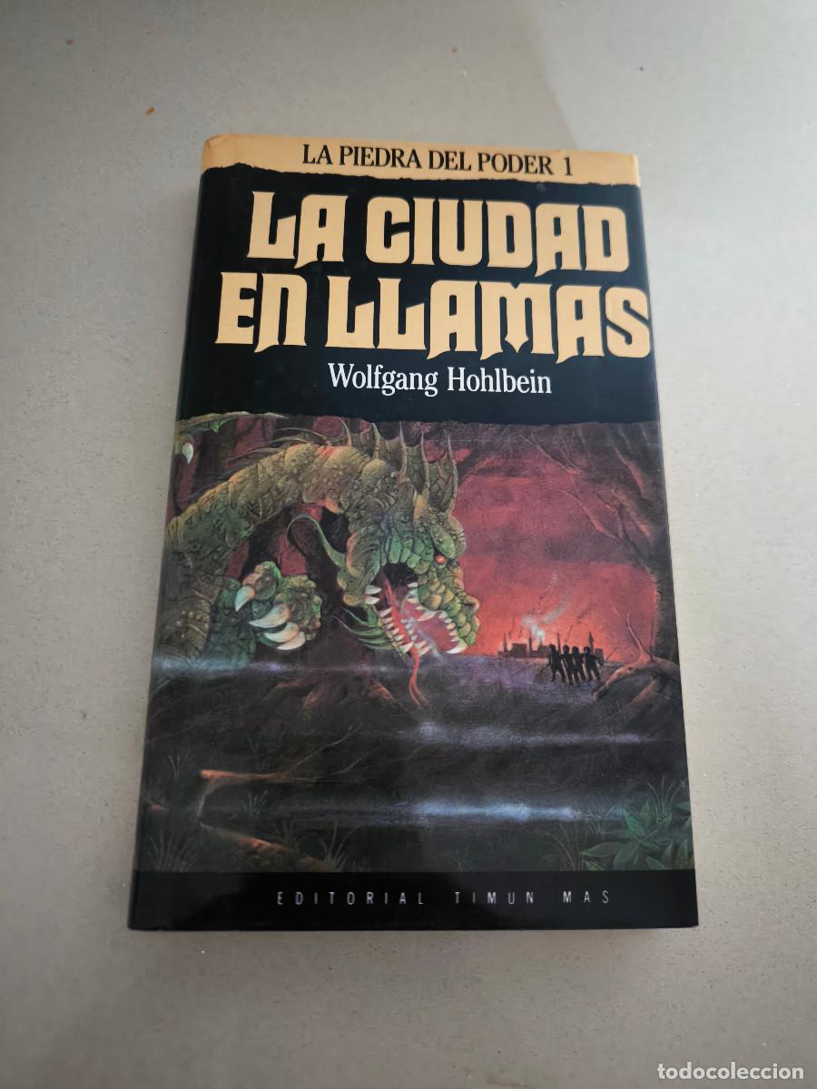 Libros de segunda mano: LA PIEDRA DEL PODER.LA CIUDAD EN LLAMAS TOMO I.WOLFGANG HOHLBEIN.TIMUN MAS 1990
