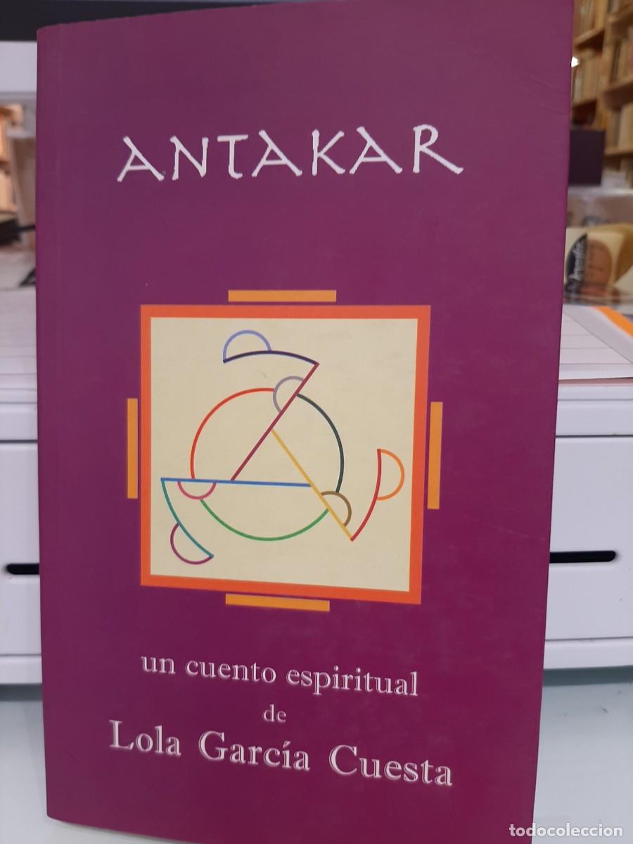 Gebrauchte B&uuml;cher: Lola Garc&iacute;a Cuesta. Antakar. Un cuento espiritual
