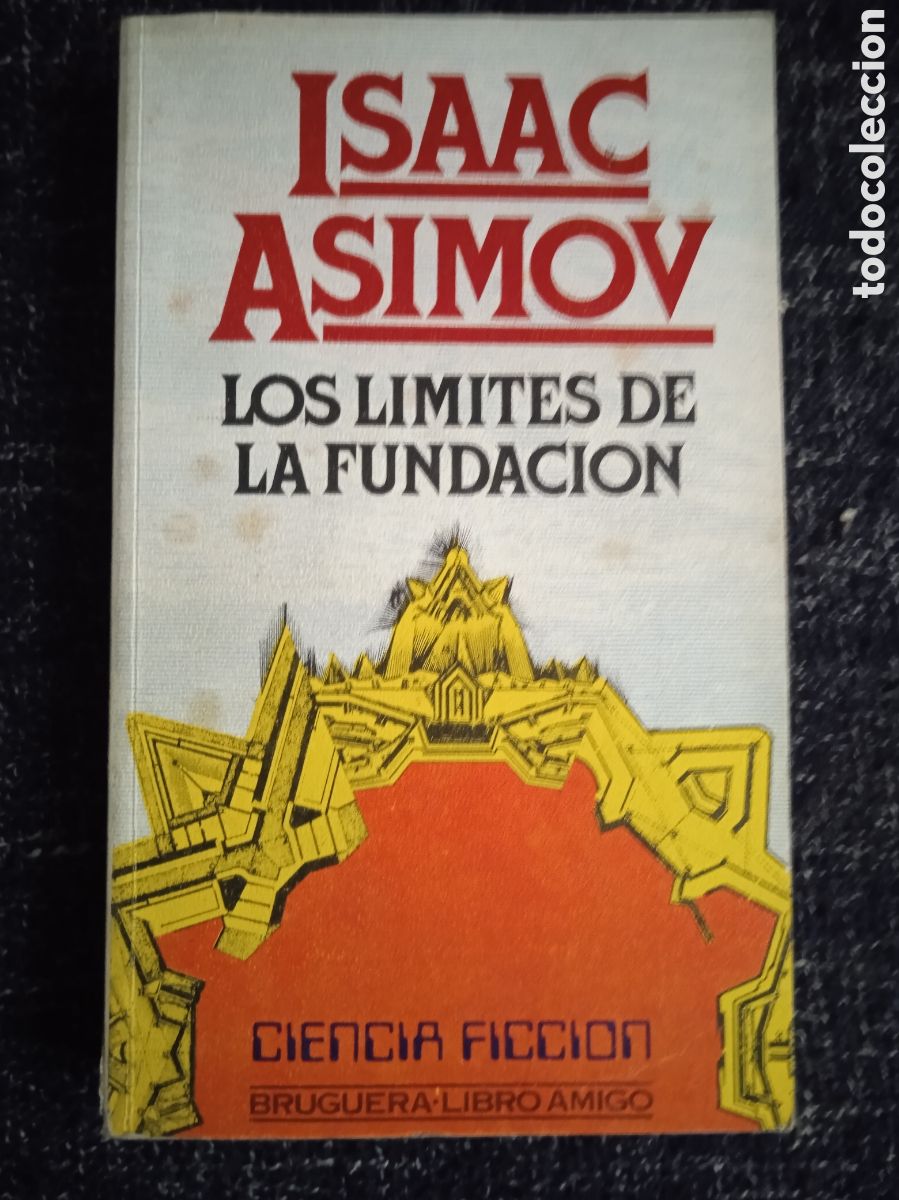 Libros de segunda mano: LOS LIMITES DE LA FUNDACI&Oacute;N / ISAAC ASIMOV -ED. BRUGUERA
