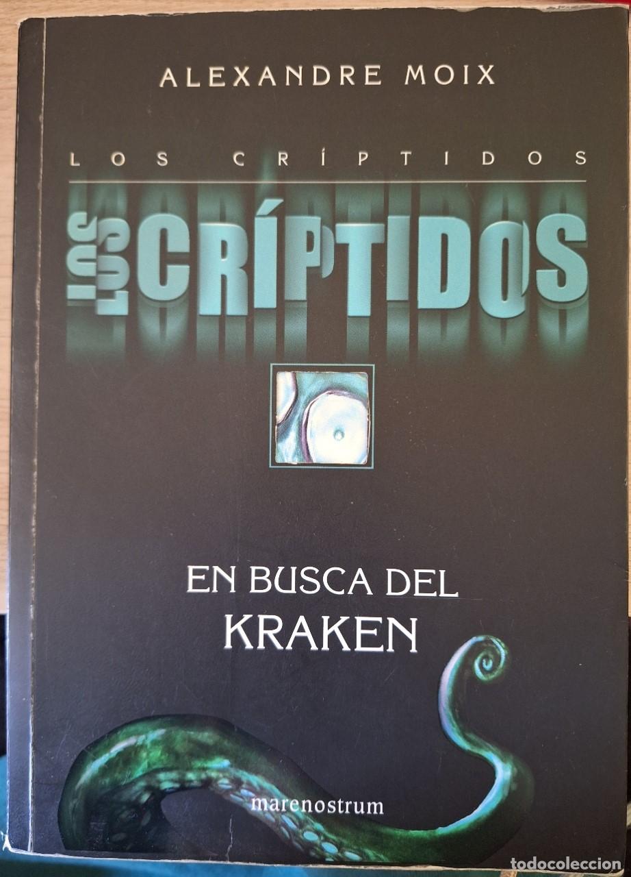 Libros de segunda mano: LOS CRIPTIDOS. EN BUSCA DEL KRAKEN. - MOIX, Alexandre. - Foto 1