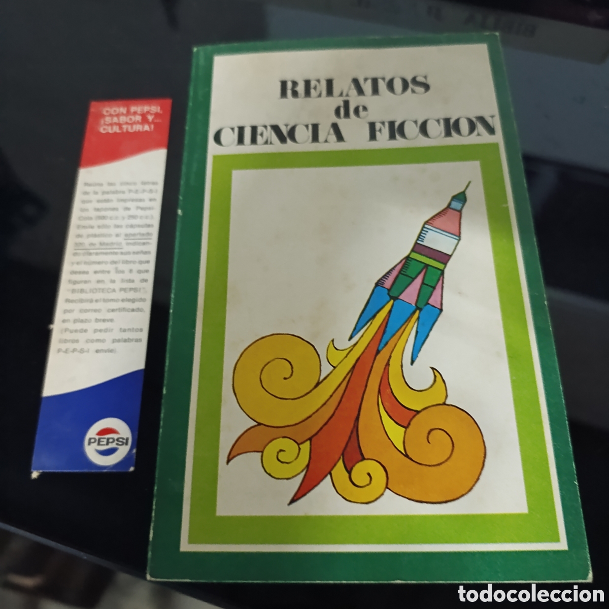 Libros de segunda mano: RELATOS DE CIENCIA FICCION,1970 -PROMOCION CULTURAL PEPSI-COLA,CON MARCAP&Aacute;GINAS DE PEPSI.