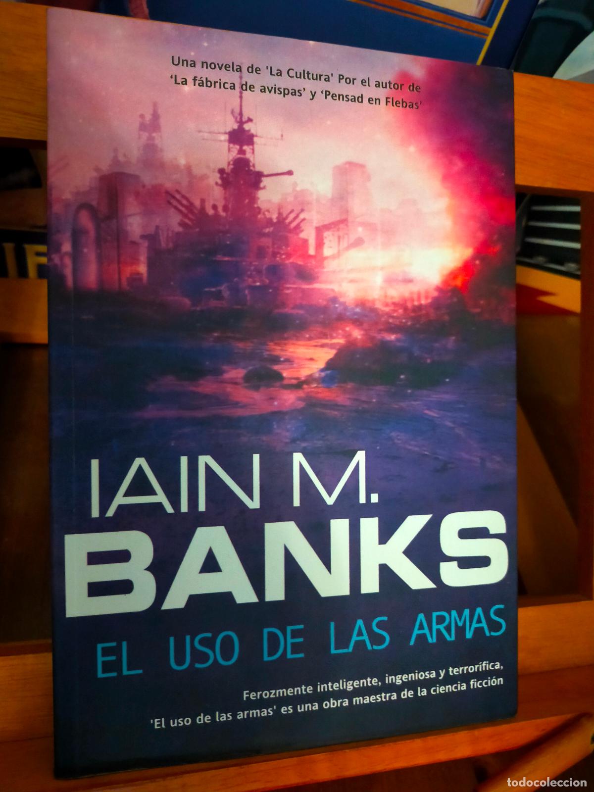 Libros de segunda mano: EL USO DE LAS ARMAS. IAIN M. BANKS. EDITORIAL LA FACTOR&Iacute;A DE IDEAS